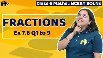 Fractions Class 6 Maths | Chapter 7 Ncert Solutions Exercise 7.6 Questions 1-9