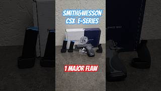 Smith & Wesson CSX E-Series has one big flaw! #Smith&Wesson #csx #fyp