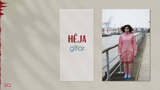 Hêja - Gîtar Pistepistek Bilind Official Audio