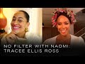 Tracee Ellis Ross on Black-ish and Being an Entrepreneur | No Filter with Naomi