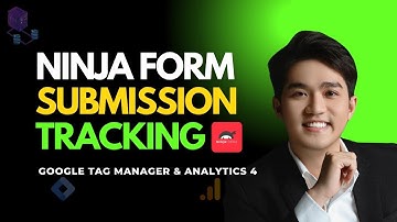 Track Ninja Form Submissions in Google Analytics 4 Using GTM |  Ninja Form Tracking for GA4