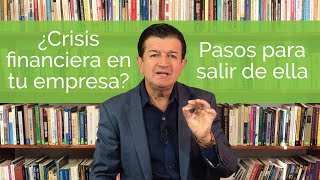 250. Cómo SACAR una EMPRESA de una severa CRISIS FINANCIERA