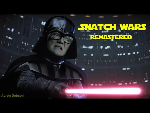 Snatch Wars Snatch Vs Star Wars remastered 4k 60fps