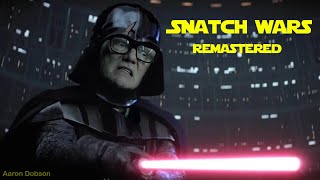 Snatch Wars Snatch Vs Star Wars remastered 4k 60fps