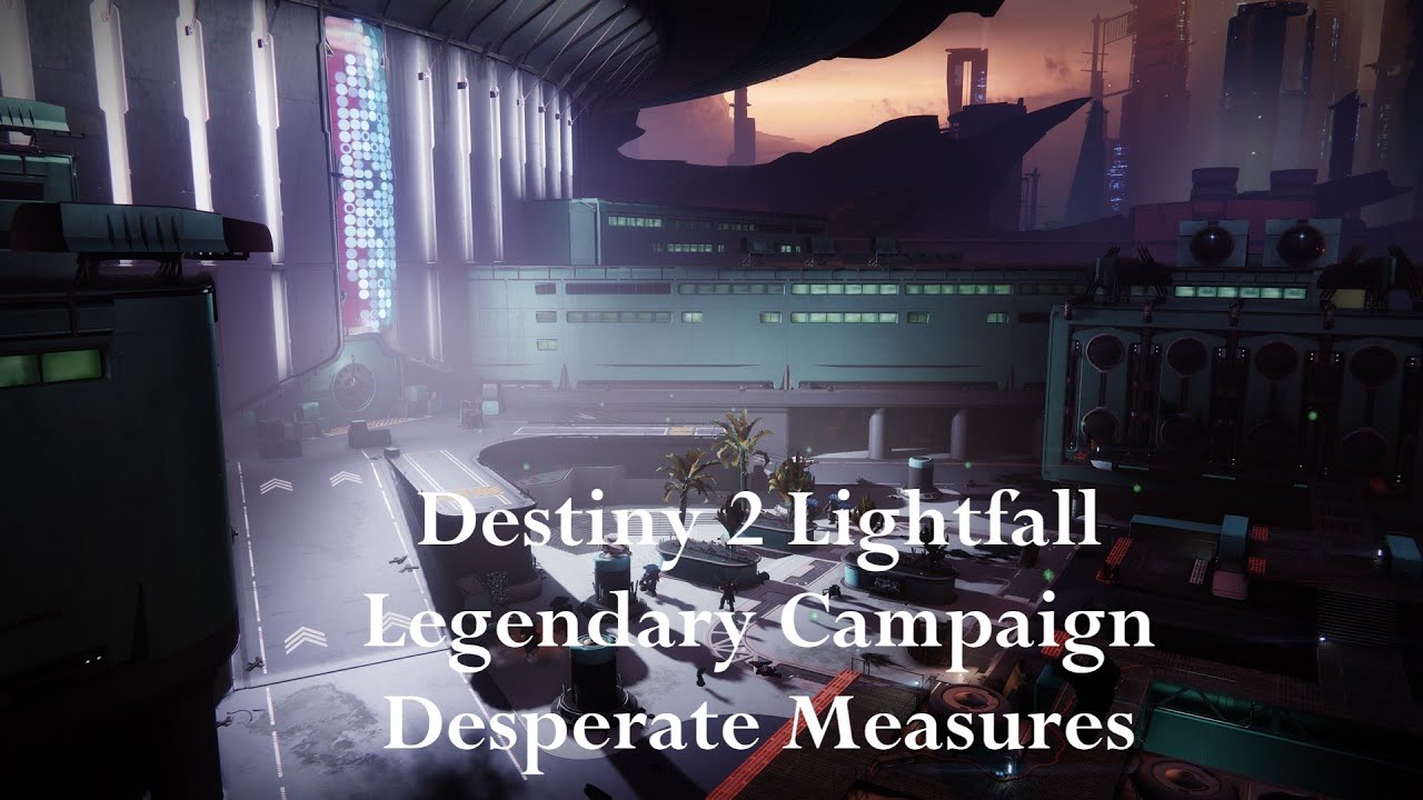 Destiny 2 Lightfall Legendary Campaign - Desperate Measures - YouTube