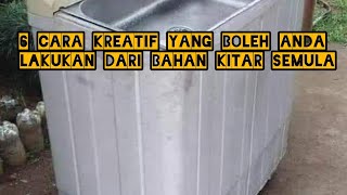 6 cara kreatif yang boleh anda lakukan dari bahan kitar semula
