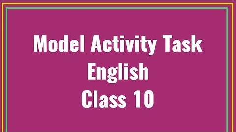 New Model Activity Task Class 10 English