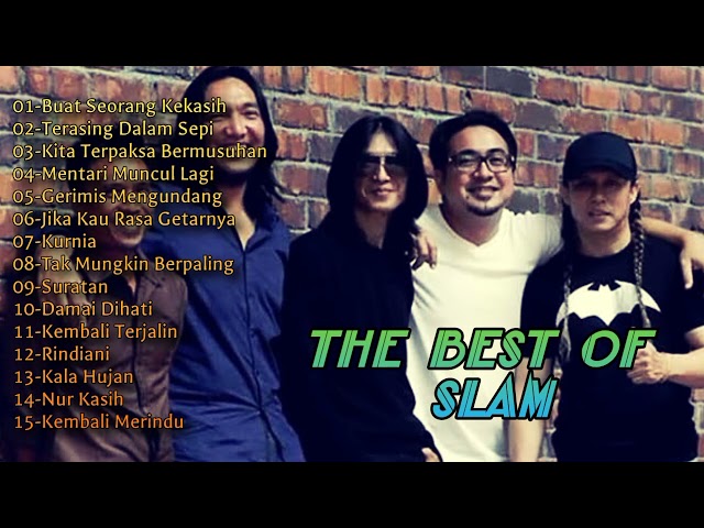 SLAM FULL ALBUM(HQ)-Kumpulan Lagu terbaik Slam|Top Lagu Pilihan Slam class=