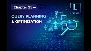 Celebrity Chapter 13 — Query Planning & Optimization | Learnify Net Worth