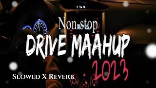 Non-stop Drive Mashup 2023 | Slowed and Reverb,Bollywood Songs,Chillout Lo-fi Mix @AestheticPooja
