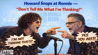 Howard Snaps at Ronnie — “Don’t Tell Me What I’m Thinking!”🔥😡 - Show Howard Stern