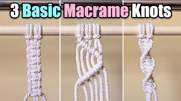 3 Basic Macrame Knots Beginner Tutorial (Square knot, Half hitch knot, Spiral knot) | How to Macrame