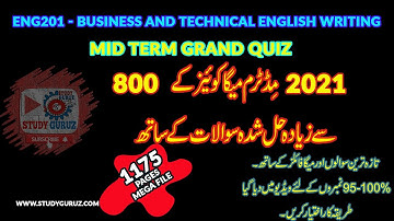 ENG201 BUSINESS AND TECHNICAL ENGLISH WRITING  MID TERM GRAND QUIZ 2021  MEGA File with Today Quiz