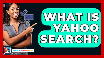 What Is Yahoo Search? - SearchEnginesHub.com
