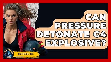 Can Pressure Detonate C4 Explosive? - High Stakes Jobs