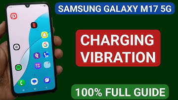 Samsung galaxy m17 mein charging vibration kaise enable/disable kare