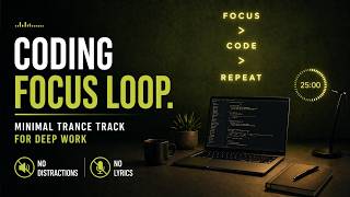 Coding Focus Loop | Minimal Trance Track for Deep Work