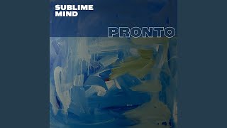 Sublime Mind (Byron the Aquarius Remix)