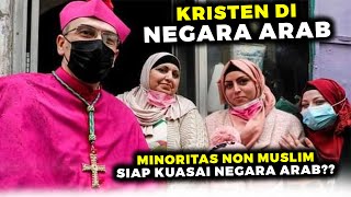 Kristen di ARAB, Seperti apa kehidupan umat non muslim di negara arab? apa saja fakta sesungguhnya?