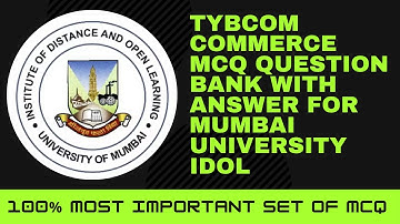 TYBCOM COMMERCE MCQ QUESTION BANK WITH ANSWER MUMBAI UNIVERSITY IDOL BY VISHAL SIR