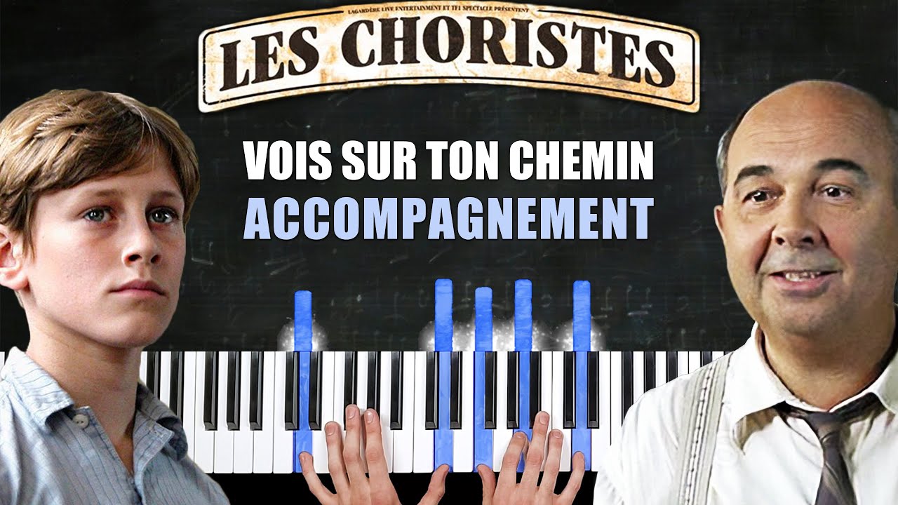 Les Choristes - Vois sur ton chemin (niveau intermédiaire, avec orchestre)  (Bruno Coulais) - Partition Piano