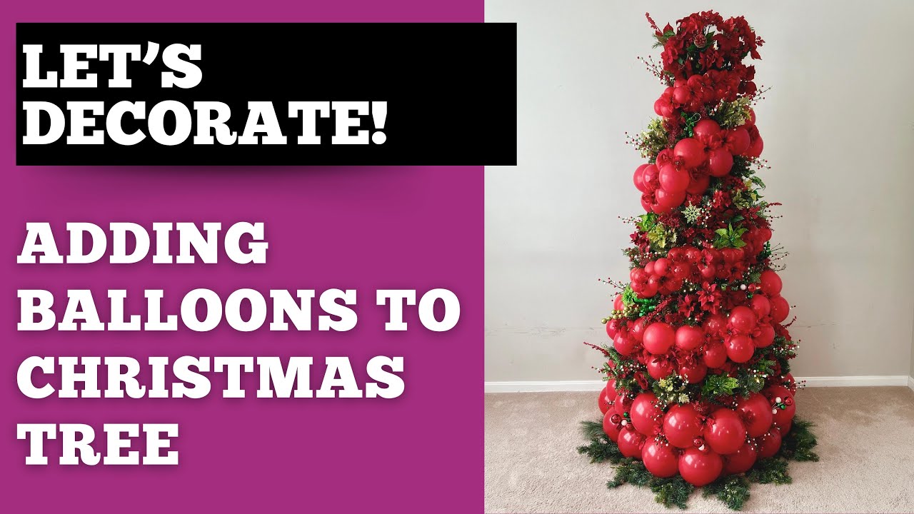 How to add balloons to your christmas tree youtube