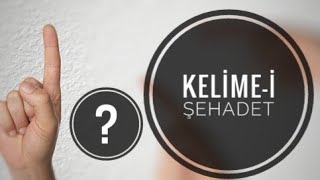 Keli̇me-İ Şehadet Ve Anlami Nedi̇r ?