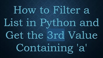 How to Filter a List in Python and Get the 3rd Value Containing 