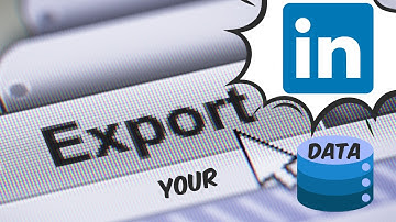 HOW TO EXPORT YOUR LINKEDIN DATA