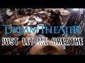 Dream Theater - Just Let Me Breathe - Drum Cover