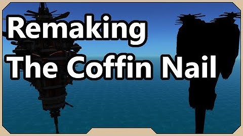 Remaking the Coffin Nail to Actually Nail Ships in From the Depths