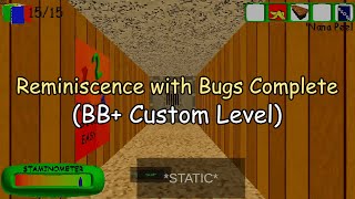 (Outdated) Reminiscence with Bugs (BB+ Custom Level)