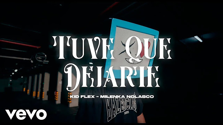 TUVE QUE DEJARTE - MILENKA NOLASCO FT KID FLEX