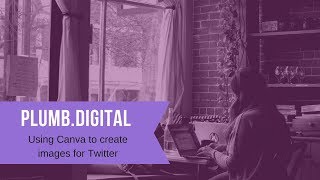 Using Canva to create images for Twitter