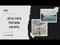 Jatuh Cinta Pertama Kalinya #podcast55