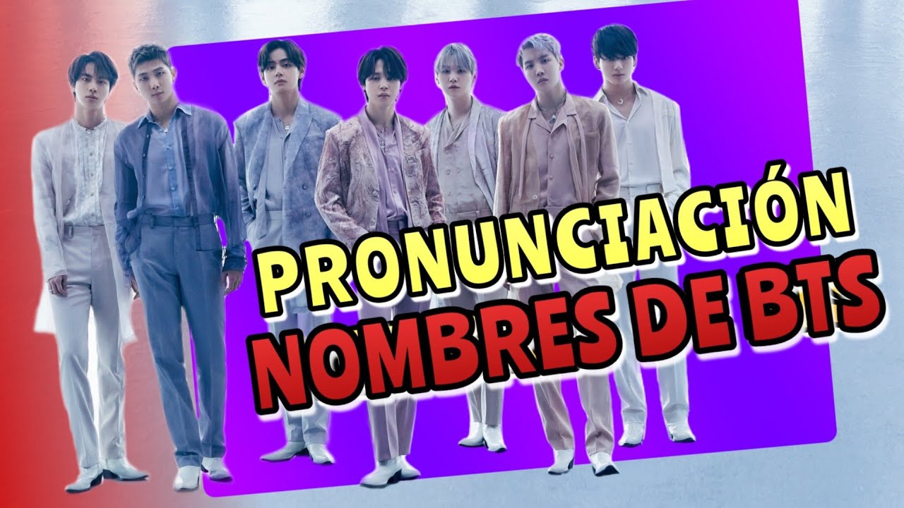 ¿Cómo se dicen los nombres de BTS?| Aprende a pronunciar los nombres de