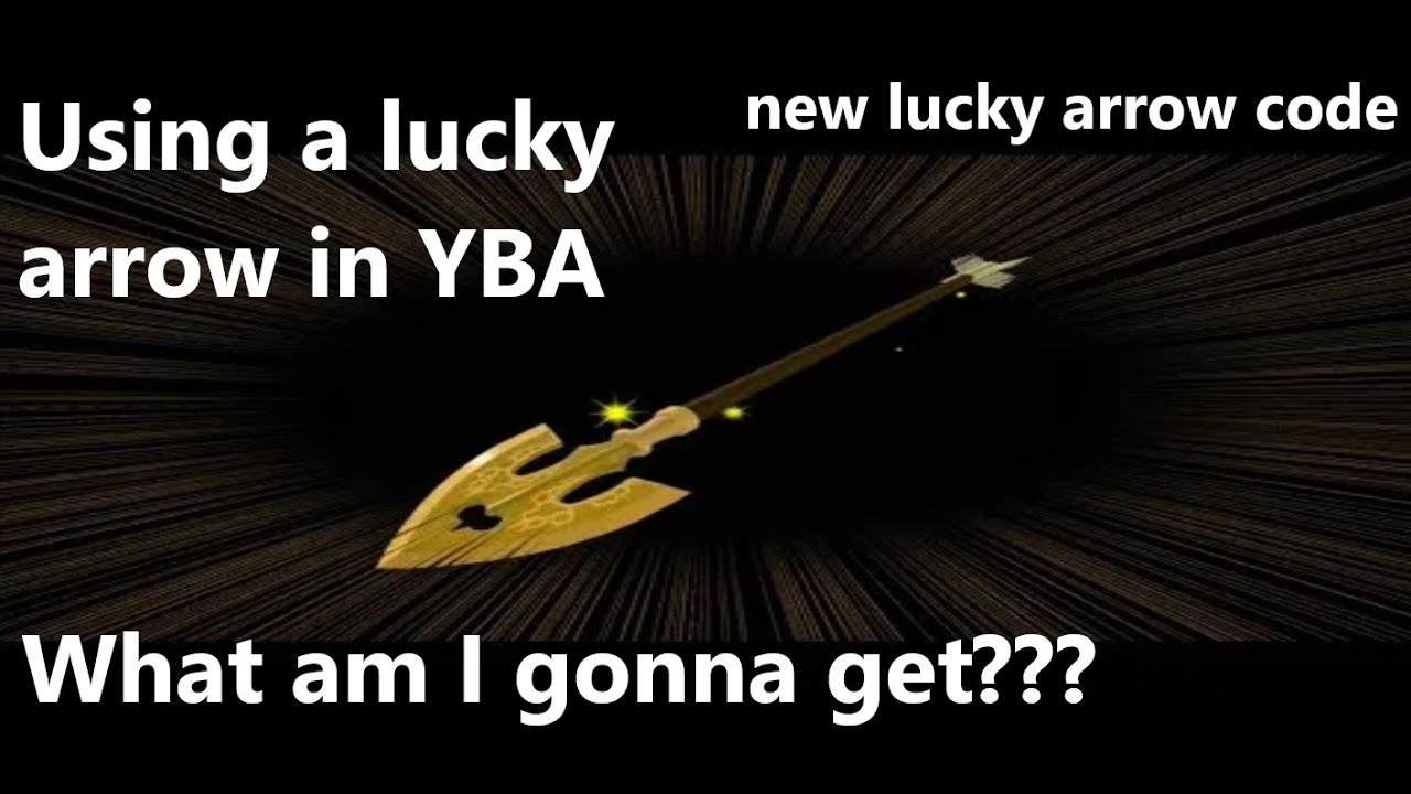 [YBA] USING LUCKY ARROW + LUCKY ARROW CODE!!! YouTube
