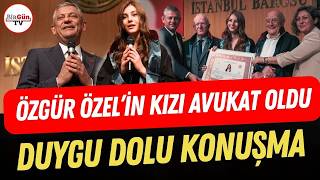 Özgür Özelin Kızı İpek Özel Avukat Oldu: Ruhsat Töreninde Duygulandıran Konuşma