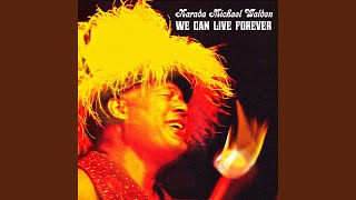 We Can Live Forever - Narada Michael Walden