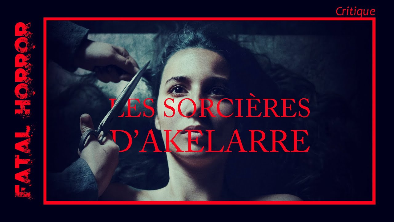 CRITIQUE #027 - LES SORCIÈRES D'AKELARRE (2020) de Pablo Agüero | Les
