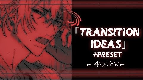Transition Ideas + Presets #2「Alight Link + XML File 」| Alight Motion | Moonie달 |