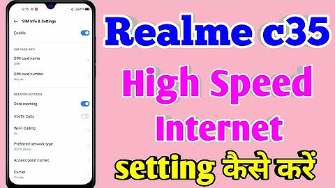 Realme c35 High Internet Speed Setting | Realme c35 Fast Internet Setting