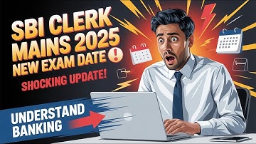 🚨 SBI Clerk Mains Exam Date Change SHOCKING News for Aspirants