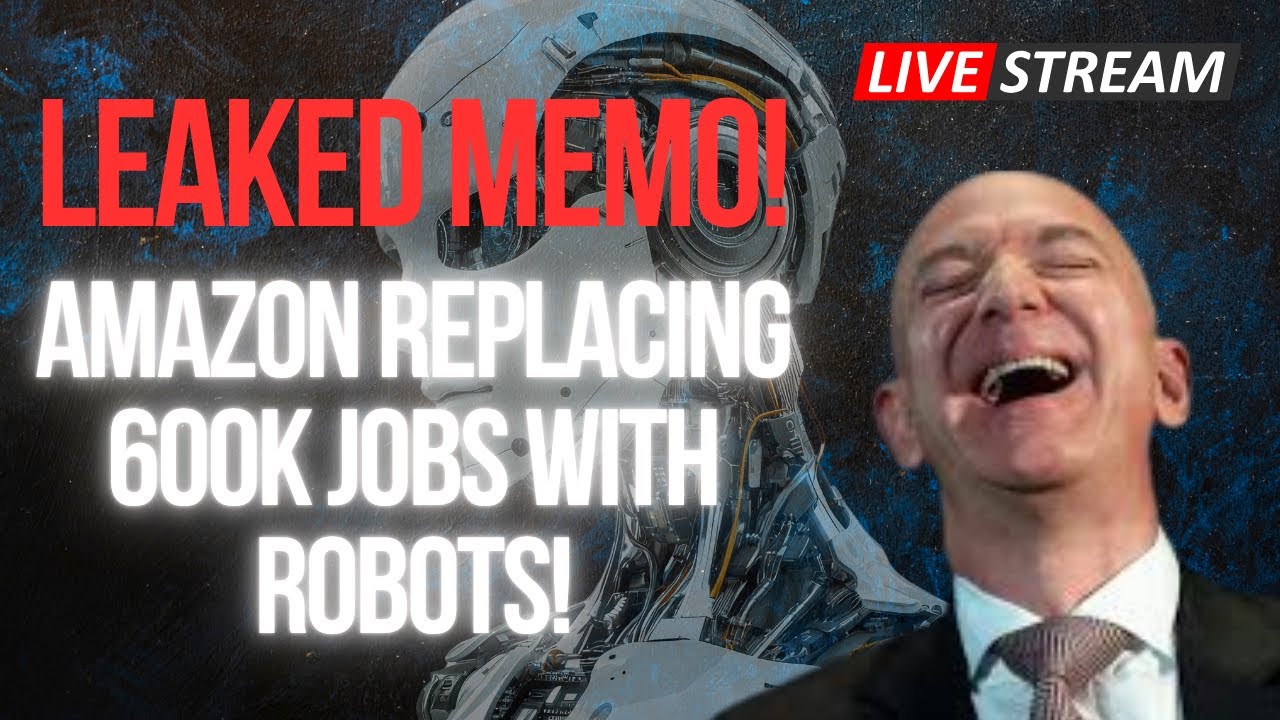 Leaked Memo! Amazon Replacing 600k Jobs with Robots! - YouTube