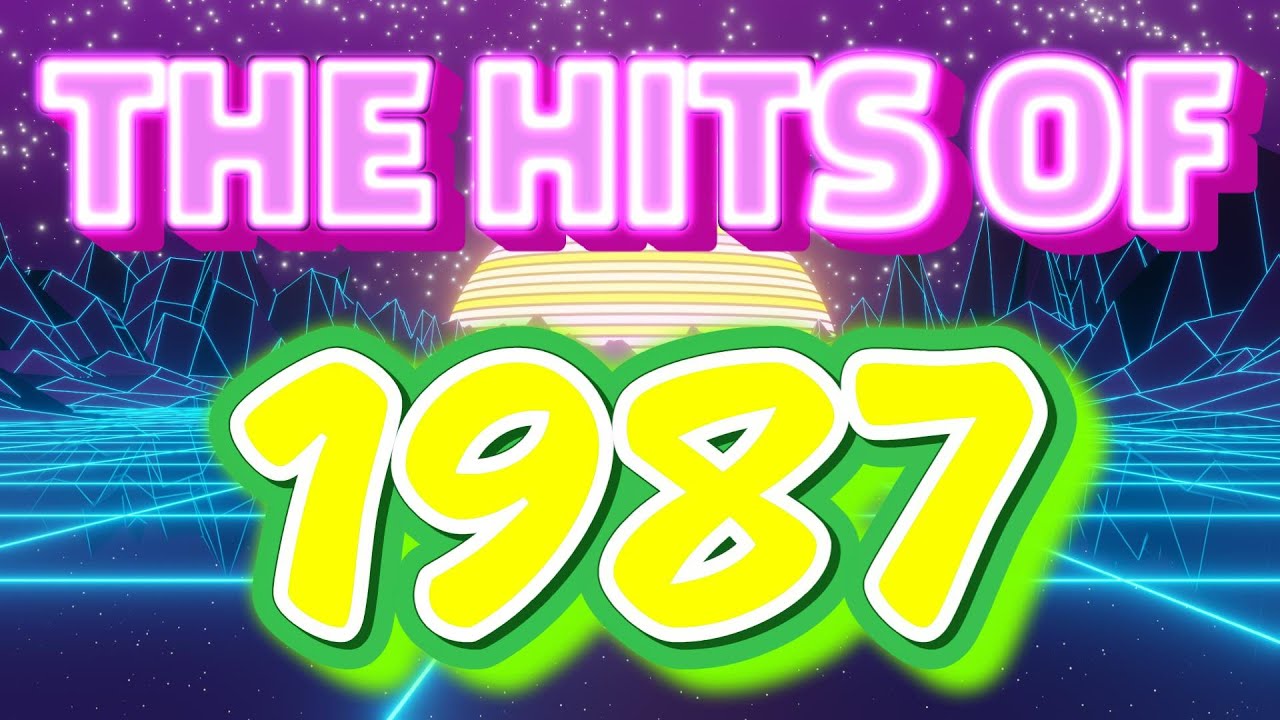 The Hits Of 1987 - Best Selling 80s songs - Greatest Music Eighties - Chart Playlist