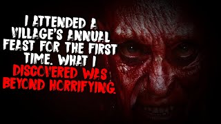 I Attended A Village’s Annual Feast for the First Time. What I Discovered Was Beyond Horrifying.