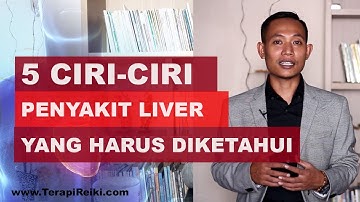 5 Ciri-Ciri Penyakit Liver Yang Harus Anda Ketahui