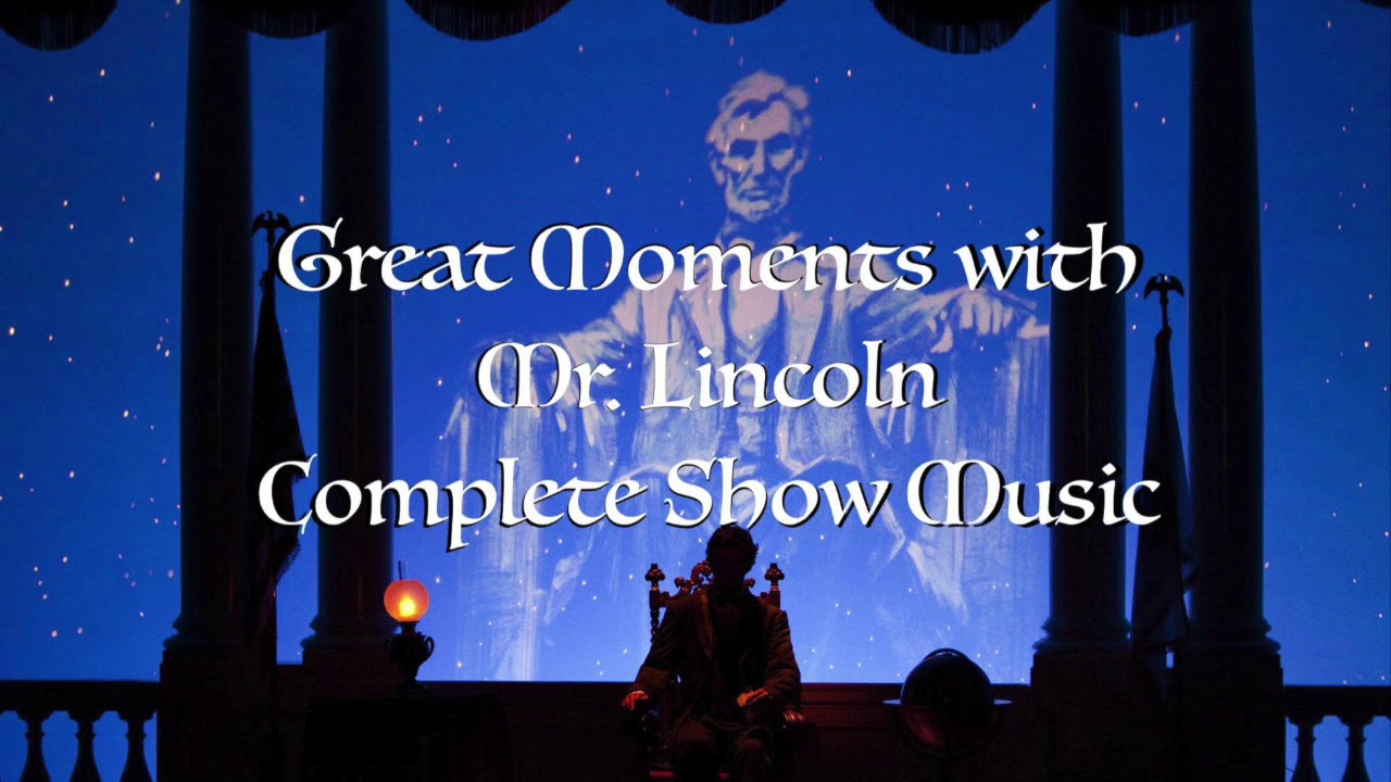 Great Moments with Mr Lincoln Complete Show Music YouTube