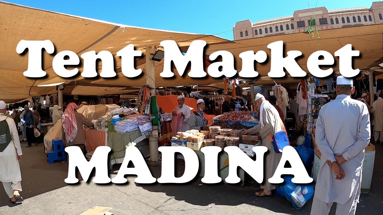Tent Market In Medina Travel to Saudi Arabia YouTube
