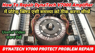 DynaTech V7000 ProtectClip Problem Repair | Dj Amplifier
